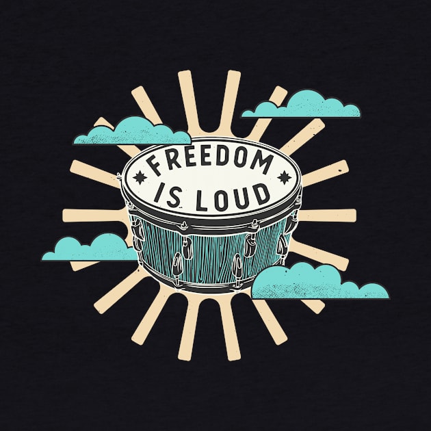 Bongo Drum Freedom Is Loud Music Lover by Foxxy Merch